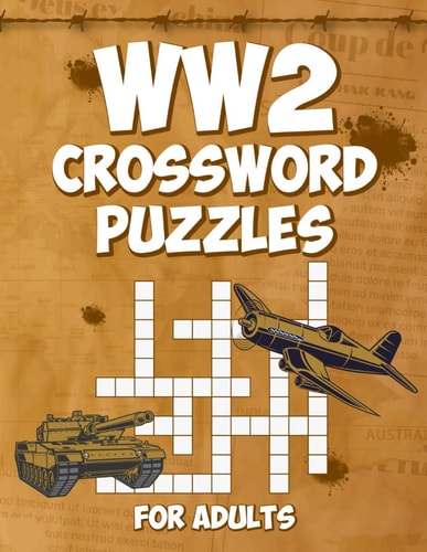 WW2 Crossword Puzzles for Adults Engage Your Mind with Challenging World War 2 Crossword Puzzles