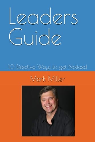 Leaders Guide 10 Effective Ways to Get Noticed