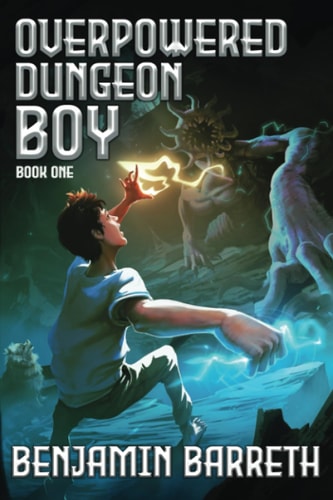 Overpowered Dungeon Boy Book One