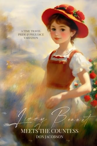 Lizzy Bennet Meets the Countess A Time Travel Pride and Prejudice Variation