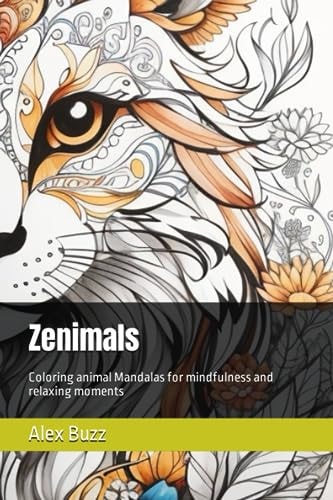Zenimals Coloring Animal Mandalas for Mindfulness and Relaxing Moments