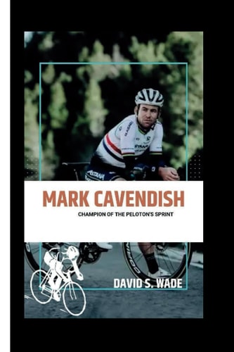 Mark Cavendish Champion of the Peloton's Sprint