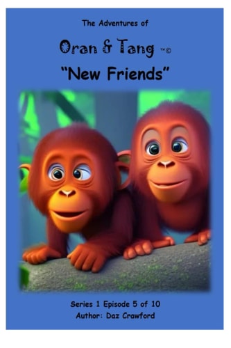 The Adventures of Oran & Tang New Friends