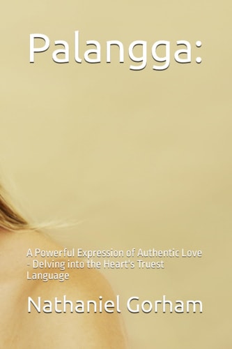 Palangga : A Powerful Expression of Authentic Love - Delving Into the Heart's Truest Language