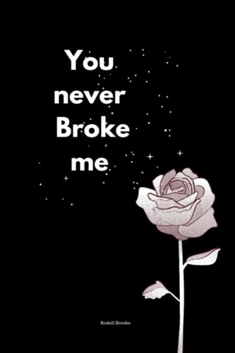 You Never Broke Me Healing Words