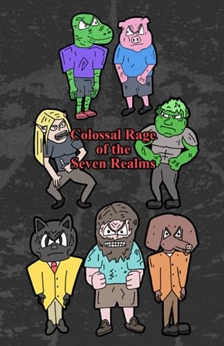 Colossal Rage of the Seven Realms