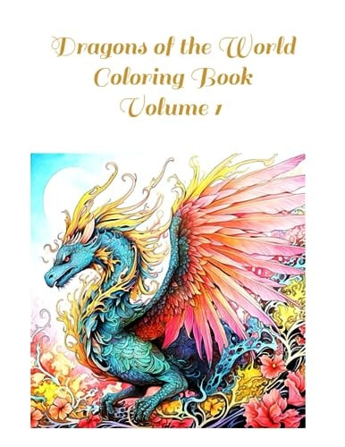 Dragons of the World Coloring Book Volume 1 100 Images