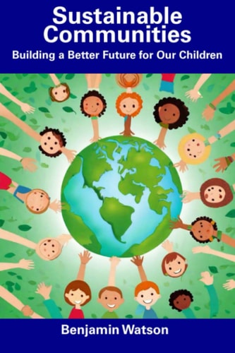 Sustainable Communities Building a Better Future for Our Children