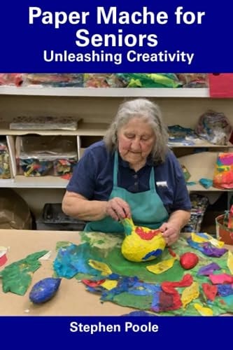 Paper Mache for Seniors Unleashing Creativity