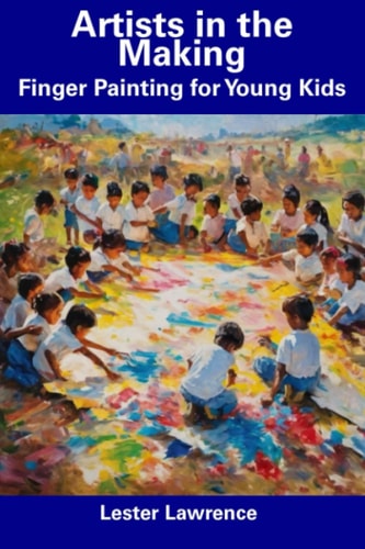 Artists in the Making Finger Painting for Young Kids