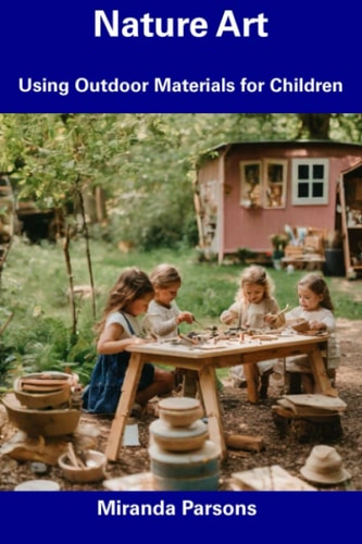 Nature Art Using Outdoor Materials for Children