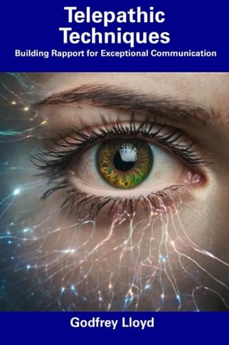 Telepathic Techniques Building Rapport for Exceptional Communication