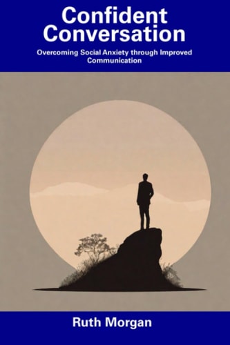 Confident Conversation Overcoming Social Anxiety Through Improved Communication