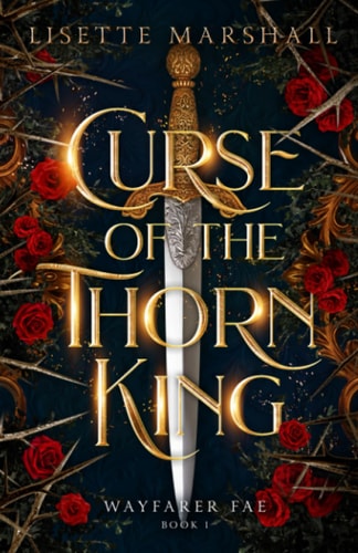Curse of the Thorn King A Steamy Beauty and the Beast Retelling