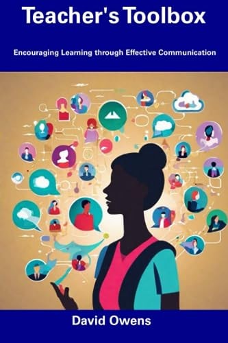 Teacher's Toolbox Encouraging Learning Through Effective Communication