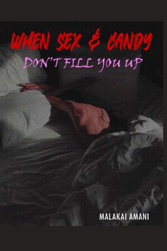 When Sex & Candy Don't Fill You Up