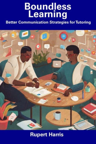 Boundless Learning Better Communication Strategies for Tutoring