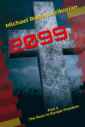 2099 Part 2 - The Race to Escape Freedom