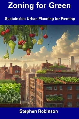 Zoning for Green Sustainable Urban Planning for Farming