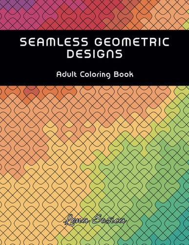 Seamless Geometric Designs Coloring Book Unwind with 44 Seamless Geometric Coloring Patterns