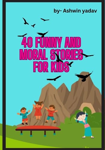 40 Moral and Funny Stories for Kids Educational and Inspiring Stories for Kids