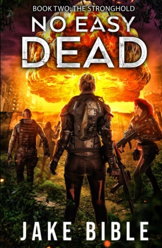 The Stronghold A Post-Apocalyptic Military Sci-Fi Series