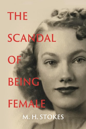 The Scandal of Being Female
