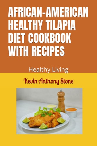 African-American Healthy Tilapia Diet Cookbook with Recipes Healthy Living