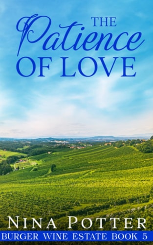 The Patience of Love A Later-in-Life Second Chance Romance