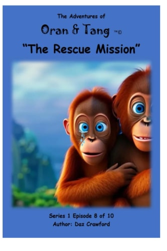 The Adventures of Oran & Tang The Rescue Mission