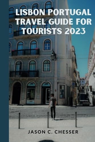 Lisbon Portugal Travel Guide for Tourists 2023