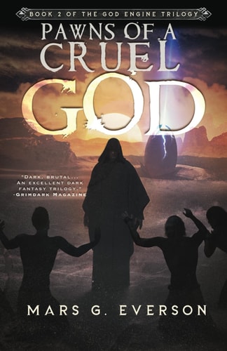 Pawns of a Cruel God A Grimdark Epic