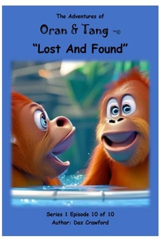 The Adventures of Oran & Tang Lost And Found