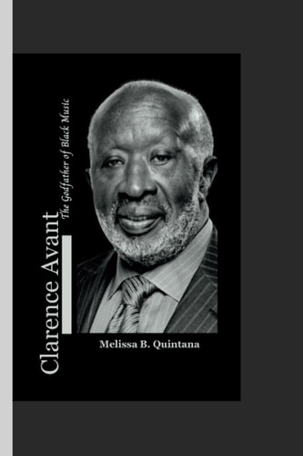 Clarence Avant The Godfather of Black Music