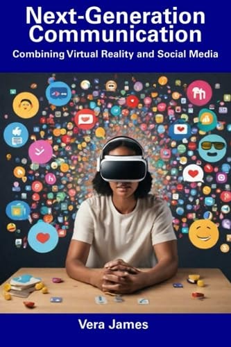 Next-Generation Communication Combining Virtual Reality and Social Media