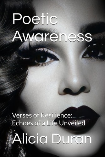 Poetic Awareness Verses of Resilience: Echoes of a Life Unveiled