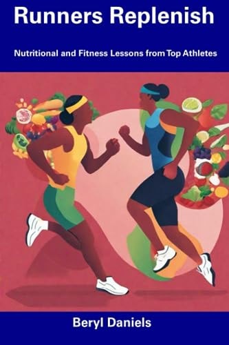 Runners Replenish Nutritional and Fitness Lessons from Top Athletes