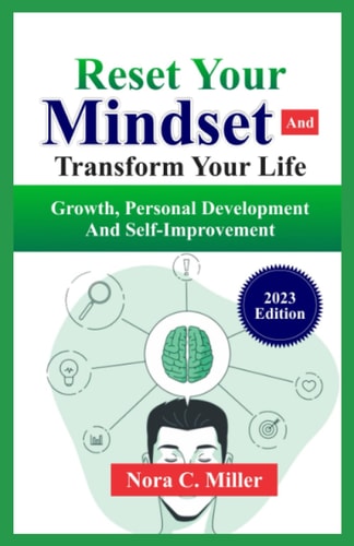 Reset Your Mindset And Transform Your Life Growth, Personal Development, and Self-improvement