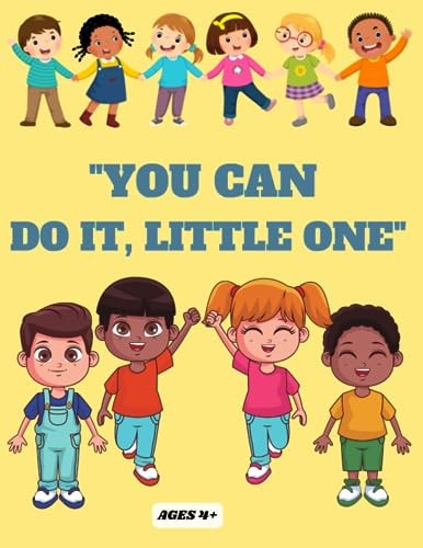 "You Can Do It, Little One!"