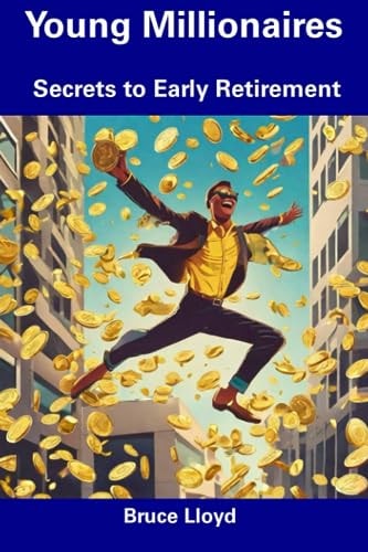 Young Millionaires Secrets to Early Retirement
