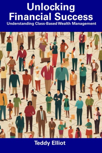 Unlocking Financial Success Understanding Class-Based Wealth Management