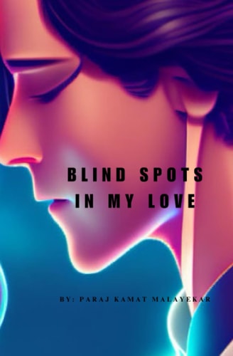 Blind Spot in My Love