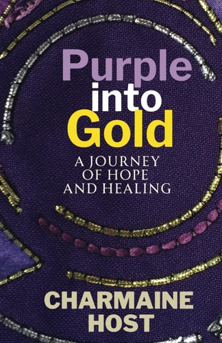 Purple Into Gold A Journey of Hope and Healing