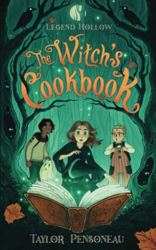 Legend Hollow The Witch's Cookbook: Book One