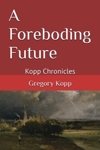 A Foreboding Future Kopp Chronicles