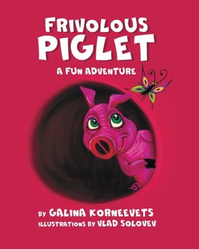 Frivolous Piglet A Fun Adventure