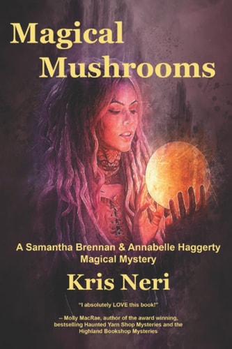 Magical Mushrooms A Samantha Brennan & Annabelle Haggerty Magical Mystery