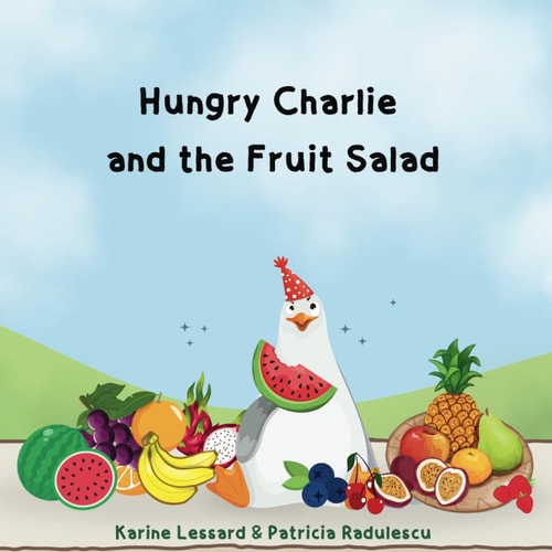 Hungry Charlie and the Fruit Salad