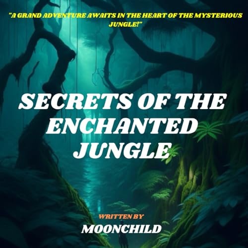 Secrets of the Enchanted Jungle