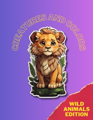 Creatures and Colors Wild Animals Edition